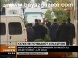 Kafes Ve Poyrazköy Birleşiyor