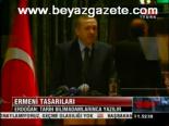 Erdoğan: Tarih Bilimadamlarınca Yazılır