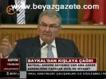 Baykal'dan Kışlaya Çağrı