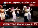 Askeriye'de Roman Havası