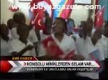 Kongolu Miniklerden Selam Var...