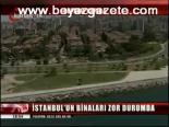 İstanbul'un Binaları Zor Durumda