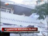 İstanbul'da Beklenen Felaket