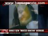 Buket İçin Mucize Doktor Devrede