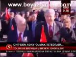 Chp'den Aday Olmak İstediler