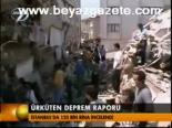 Ürküten Deprem Raporu