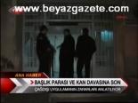 Başlık Parası Ve Kan Davası Son