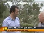 Chp'li Aday'dan Şok Suçlama