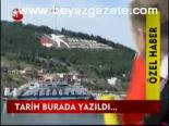 Tarih Burada Yazıldı