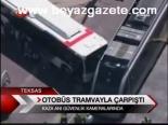 Otobüs Tramvayla Çarpıştı