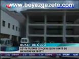 Buket De Öldü