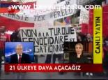 21 Ülkeye Dava Açacağız