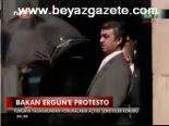 Bakan Ergün'e Protesto