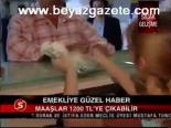 Emekliye Güzel Haber