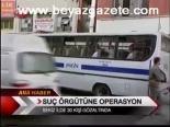 Suç Örgütüne Operasyon