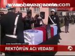 Rektör'ün Acı Vedası