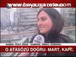 O Atasözü Doğru: Mart.. Kapı..
