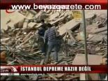 İstanbul Depreme Hazır Değil