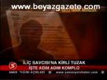 İliç Savcısı'na Kirli Tuzak