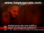 Erzinca'da Millete Komplo