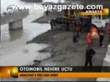 Otomobil Nehire Uçtu