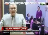 100 Bin Ermeni Çıkışı