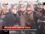Rektör Gitti Mektup Kaldı