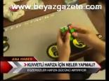 Kuvvetli Hafıza İçin Neler Yapmalı?