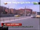 Üç Can Gitti Ama...