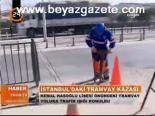 İstanbu'daki Tramvay Kazası