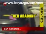 Çek Arabanı...