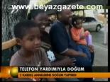 Telefon Yardımıyla Doğum