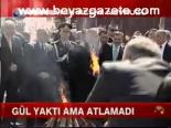 Gül Yaktı Ama Atlamadı