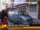 İzmir'de Çete Operasyonu