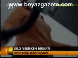 Kilo Verirken Dikkat