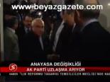 Ak Parti Uzlaşma Arıyor