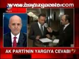 Ak Parti'nin Yargıya Cevabı