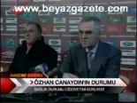 Özhan Canaydın'ın Durumu