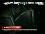Gata'yı İstemedi