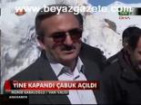 Yine Kapandı Çabuk Açıldı