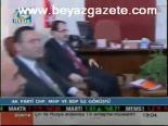 Ak Parti Chp, Mhp Ve Bdp İle Görüştü