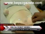 Bu Da Robot Bebek!