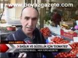 Sağlık Ve Güzellik İçin Domates