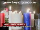 Hrant Dink'in Hayaliydi
