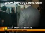Uzan Kardeşler Buluştu