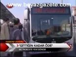 Gittiğin Kadar Öde