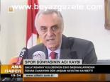 Spor Dünyasının Acı Kaybı