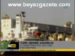 Türk Gemisi Kaçırıldı