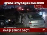 Karşı Şeride Geçti