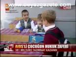 Aıds'li Çocuğun Hukuk Zaferi